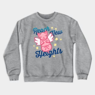 Reach New Heights Crewneck Sweatshirt